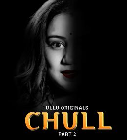 Chull Part 2 2023 Ullu Web Series Download 480p 720p 1080p Mp4Moviez