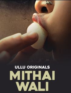 Mithai Wali Part 1 Mp4Moviez 2025 Hindi Ullu Web Series